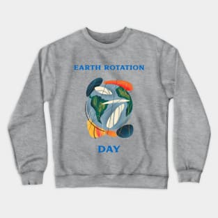 Earth's Rotation Day Crewneck Sweatshirt